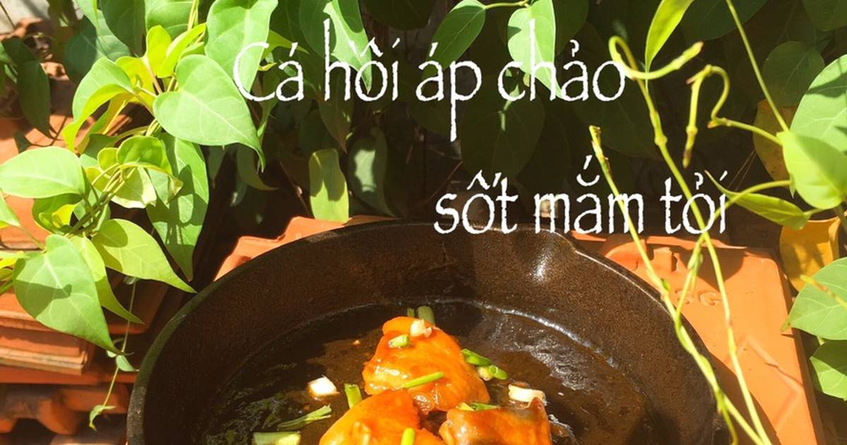 Cá hồi áp chảo sốt mắm tỏi