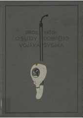 Osudy dobrého vojáka Švejka za světové války Díl II - Na frontě