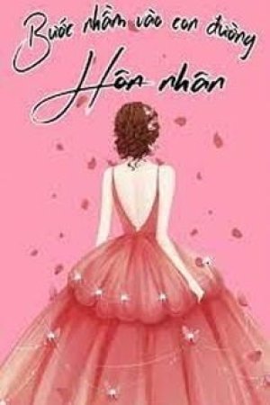 Bước Nhầm Vào Con Đường Hôn Nhân