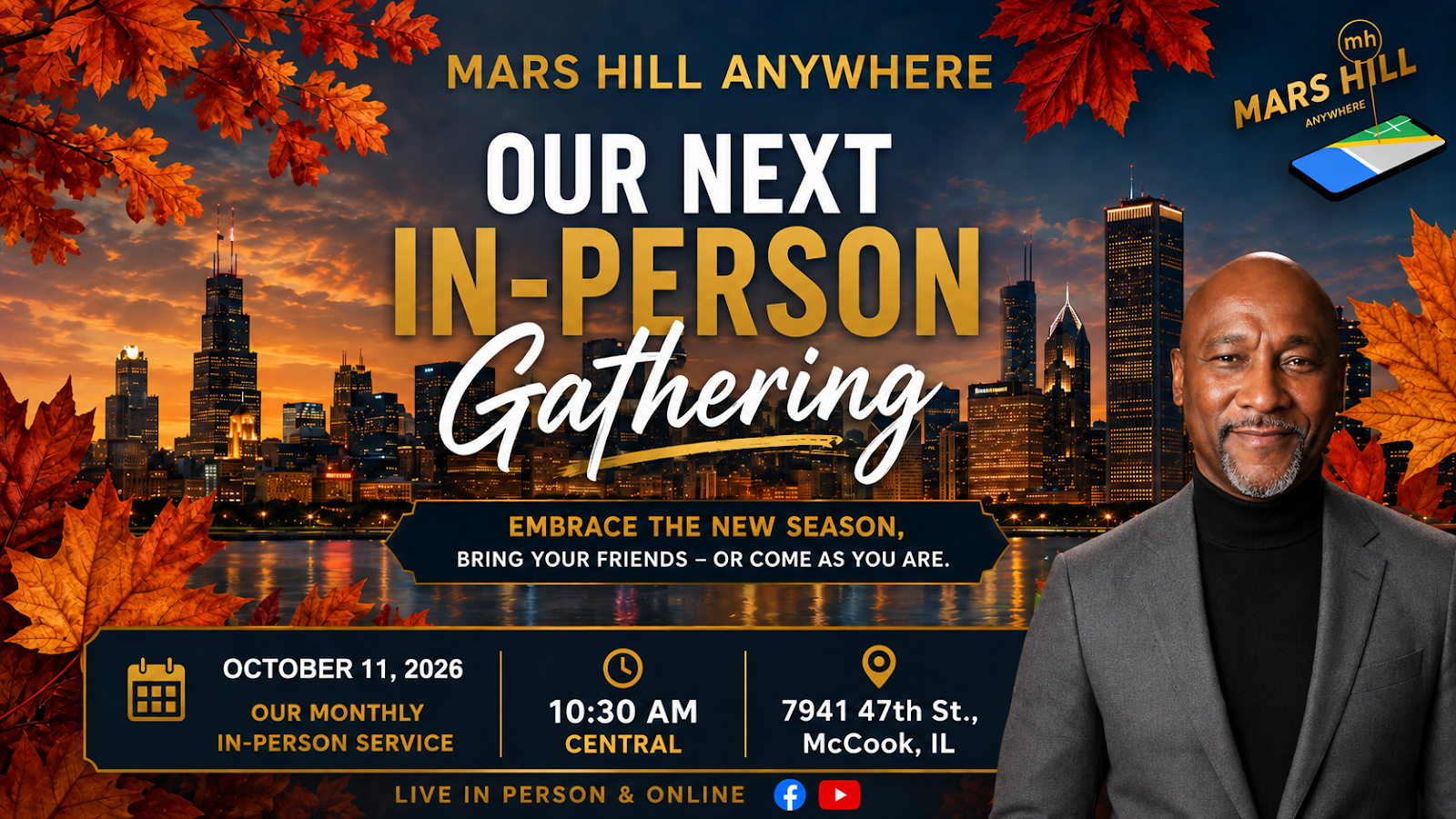 Mars Hill Anywhere in-person gathering, Sunday October 11, 2026, 10:30 AM Central, 7941 47th Street, McCook, IL. Live in person and online.