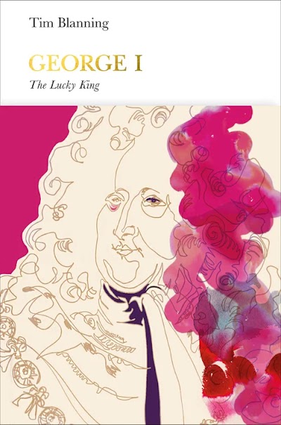 George I. The Lucky King (Penguin Monarchs)