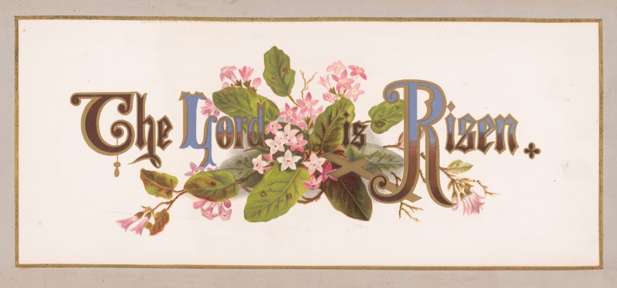 Prangs floral mottoes no 10 The Lord is risen 1873