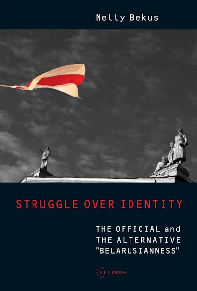 Struggle over Identity- The Official and the Alternative Belarusianness