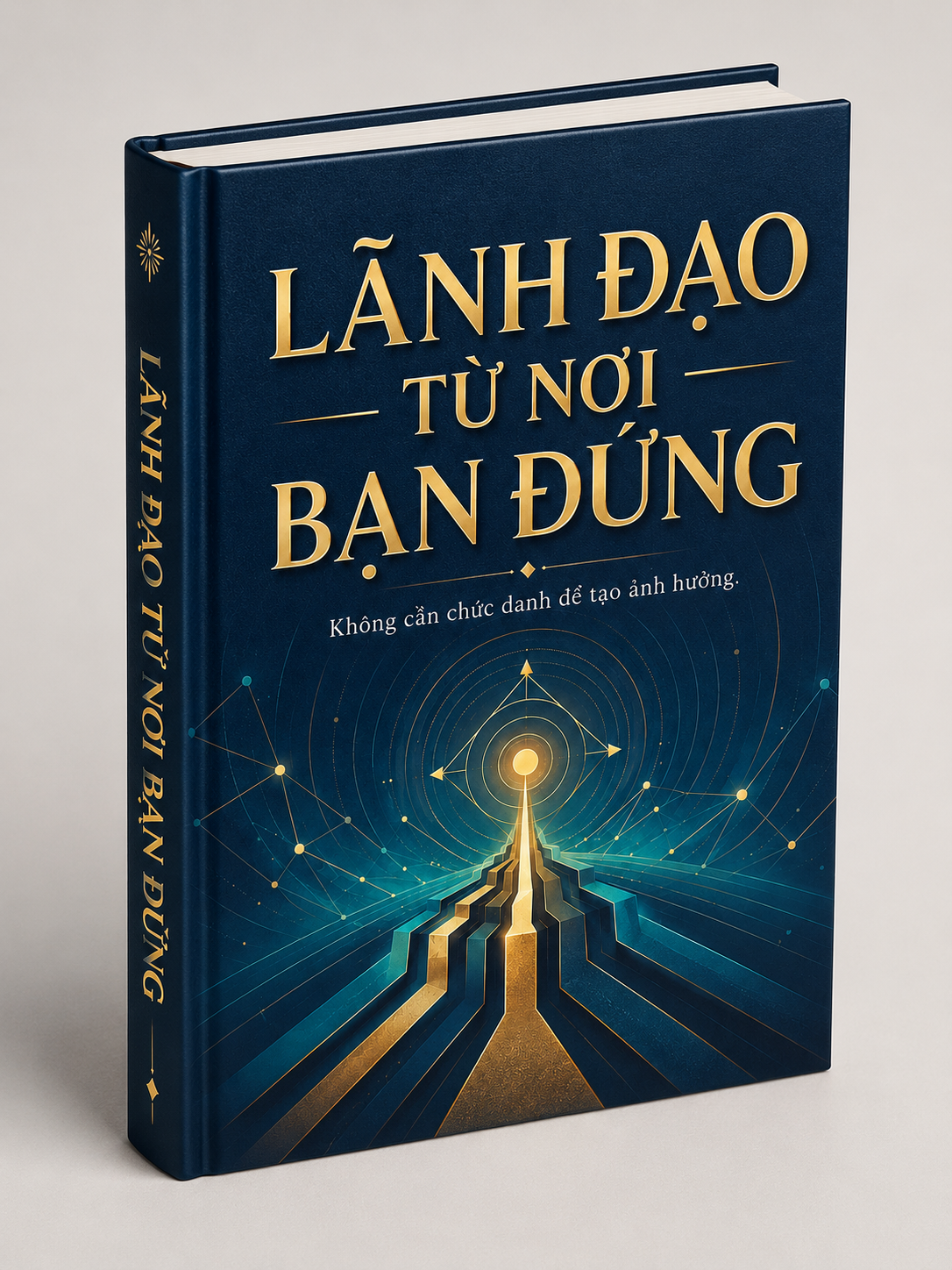 LÃNH ĐẠO TỪ NƠI BẠN ĐỨNG