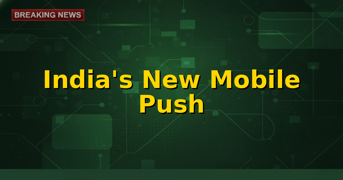 Graphic depicting mobile phones being manufactured in India with the Indian flag and scheme name.