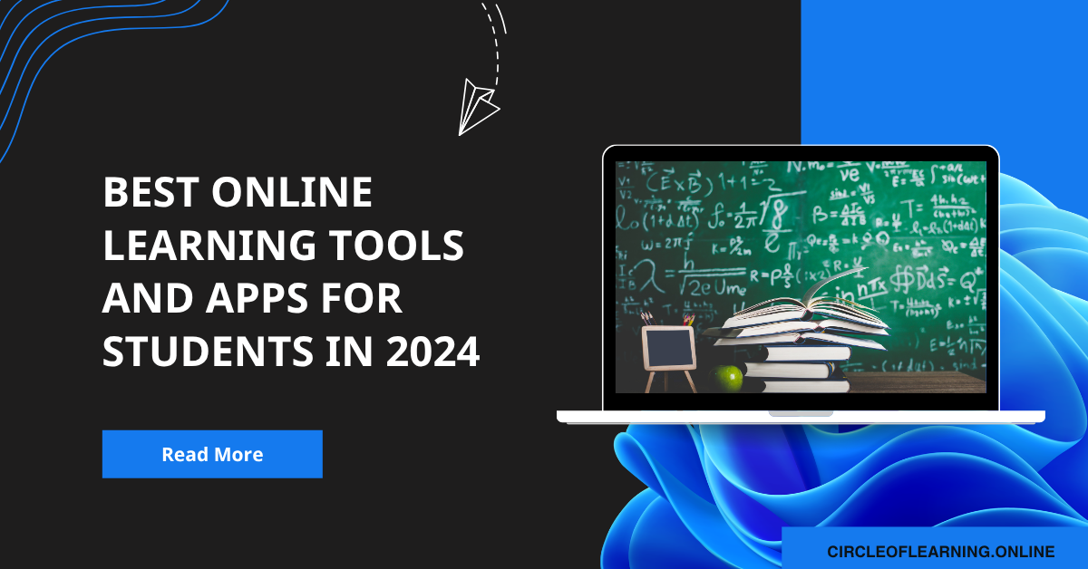 Best Online Learning Tools and Apps for Students in 2024