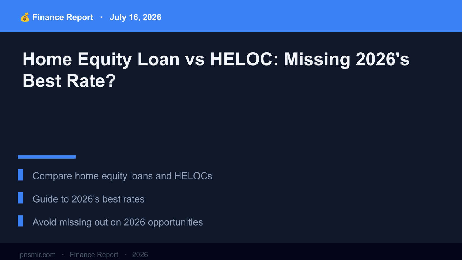 Home Equity Loan vs HELOC: Missing 2026's Best Rate? (2026 Guide) Key Summary