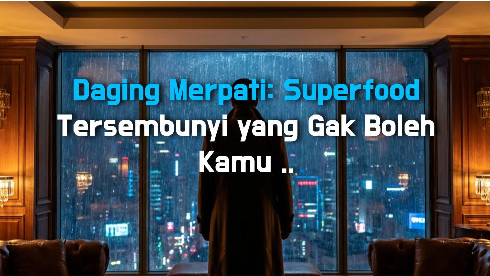 Daging Merpati: Superfood Tersembunyi yang Gak Boleh Kamu Lewatin!