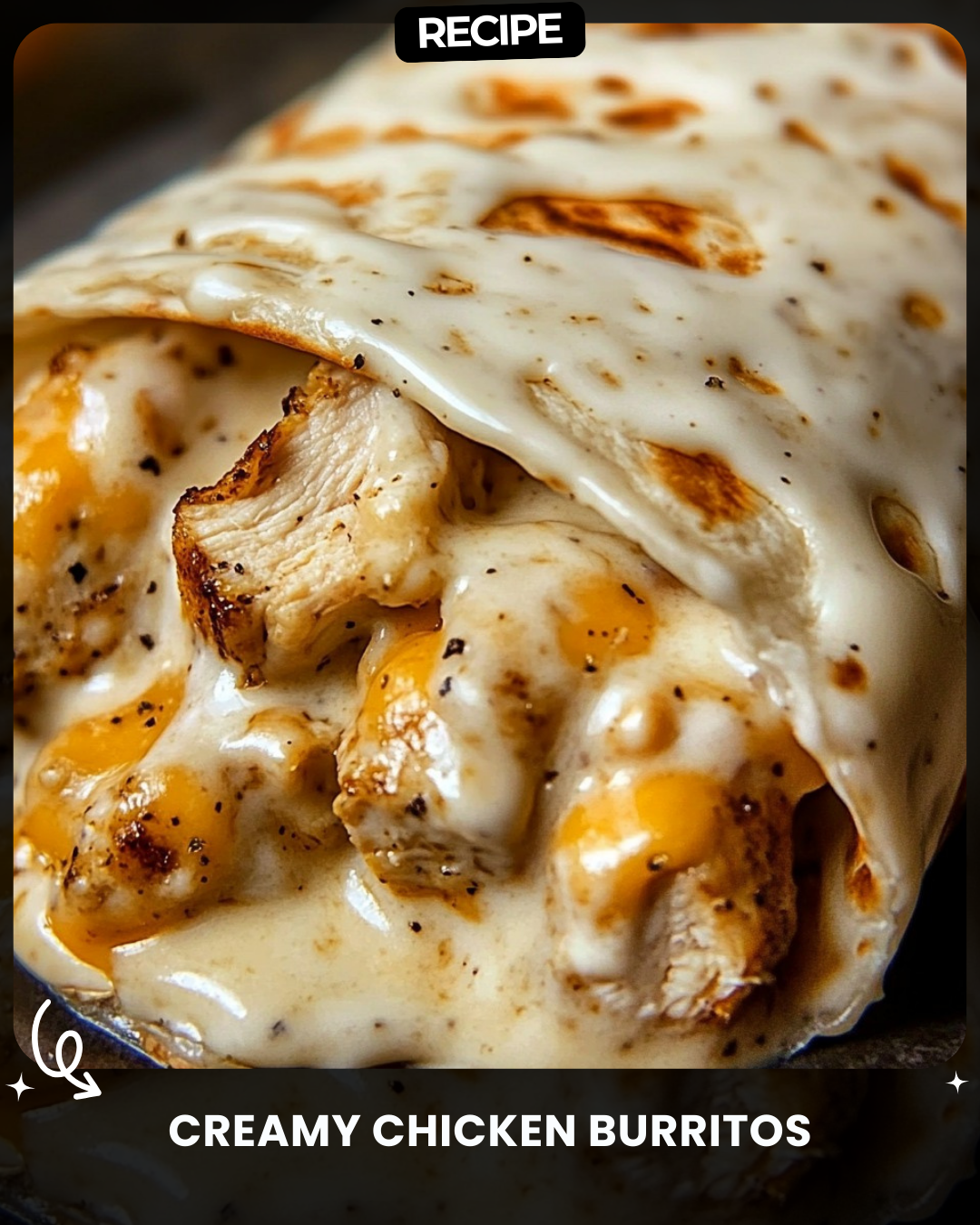 Creamy Chicken Burritos