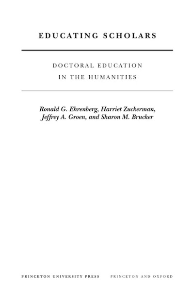 Educating Scholars- Doctoral Education in the Humanities