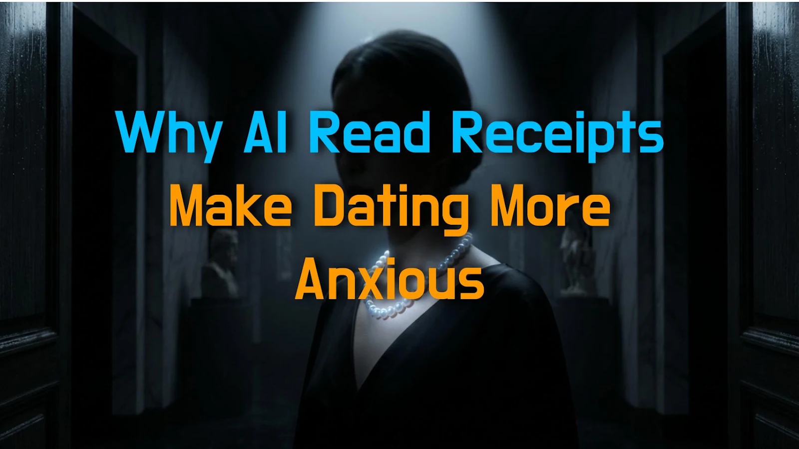 Why AI Read Receipts Make Dating More Anxious