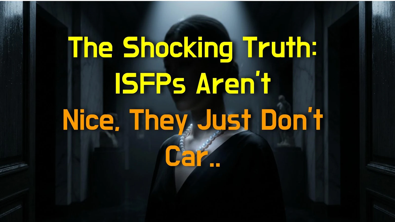 The Shocking Truth: ISFPs Aren't Nice, They Just Don't Care Enough to Disagree