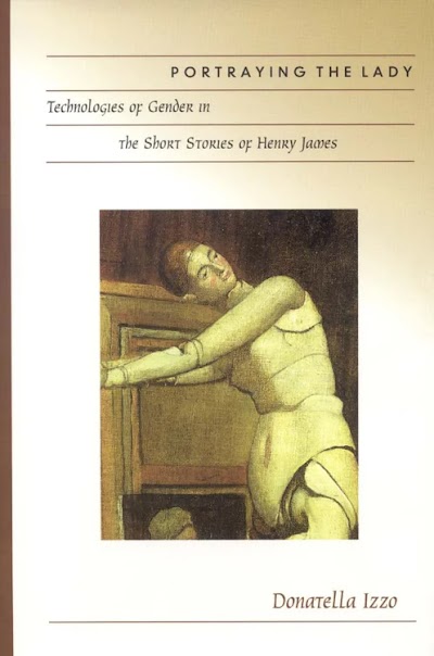 Portraying the Lady Technologies of Gender in the Short Stories of Henry James