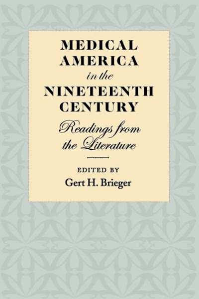 Medical America in the Nineteenth Century- Readings from the Literature