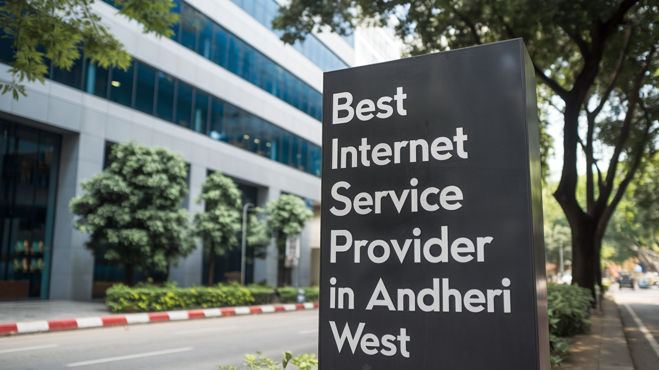 Best Internet Service Providers in Andheri West 2026