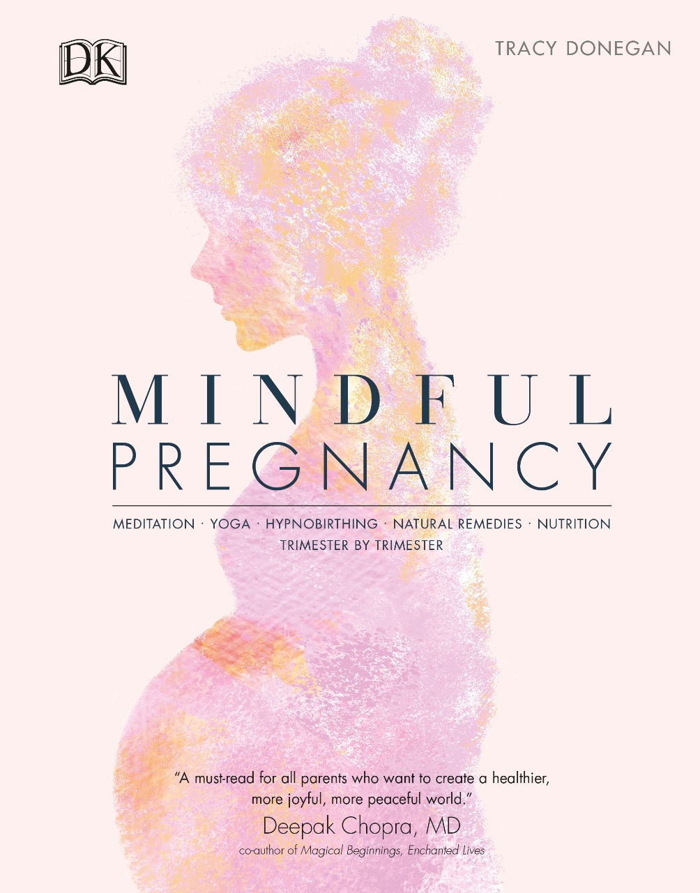 Mindful Pregnancy: Meditation, Yoga, Hypnobirthing, Natural Remedies and Nutrition *