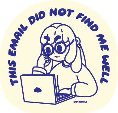 This Email Did Not Find Me Well