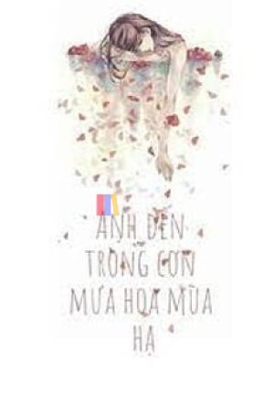 Anh Đến Trong Cơn Mưa Hoa Mùa Hạ