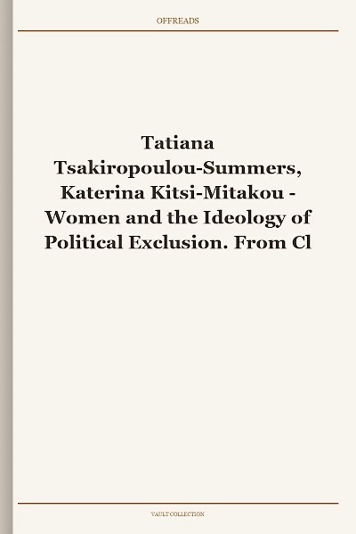 Women and the Ideology of Political Exclusion. From Classical Antiquity to the Modern Era (Routledge Companions)