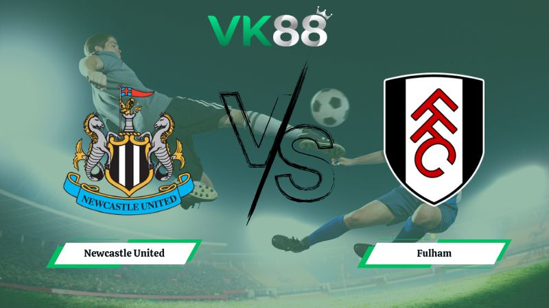 soi kèo Newcastle United vs Fulham 03h15 ngày 18/12/2025