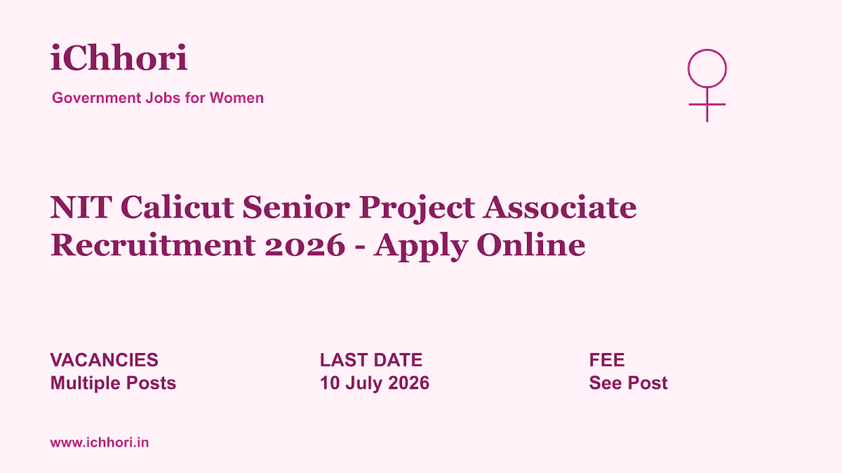 NIT Calicut Senior Project Associate Recruitment 2026 - Apply Online - iChhori