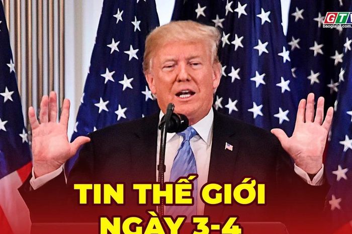 Tin thế giới ngày 3-4: 40 nước nhóm họp, yêu cầu Iran mở eo biển Hormuz ngay lập tức - Báo Gia Lai