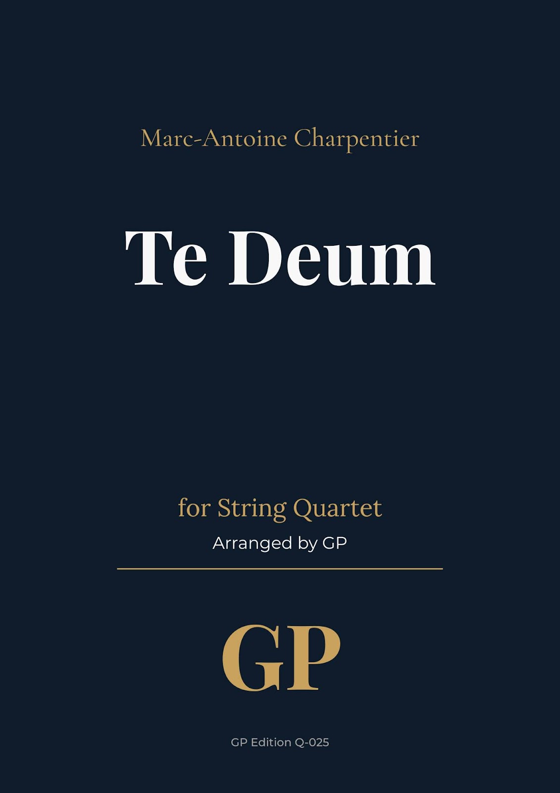 Te Deum – Marc-Antoine Charpentier – String Quartet – Sheet Music | Arranged by GP