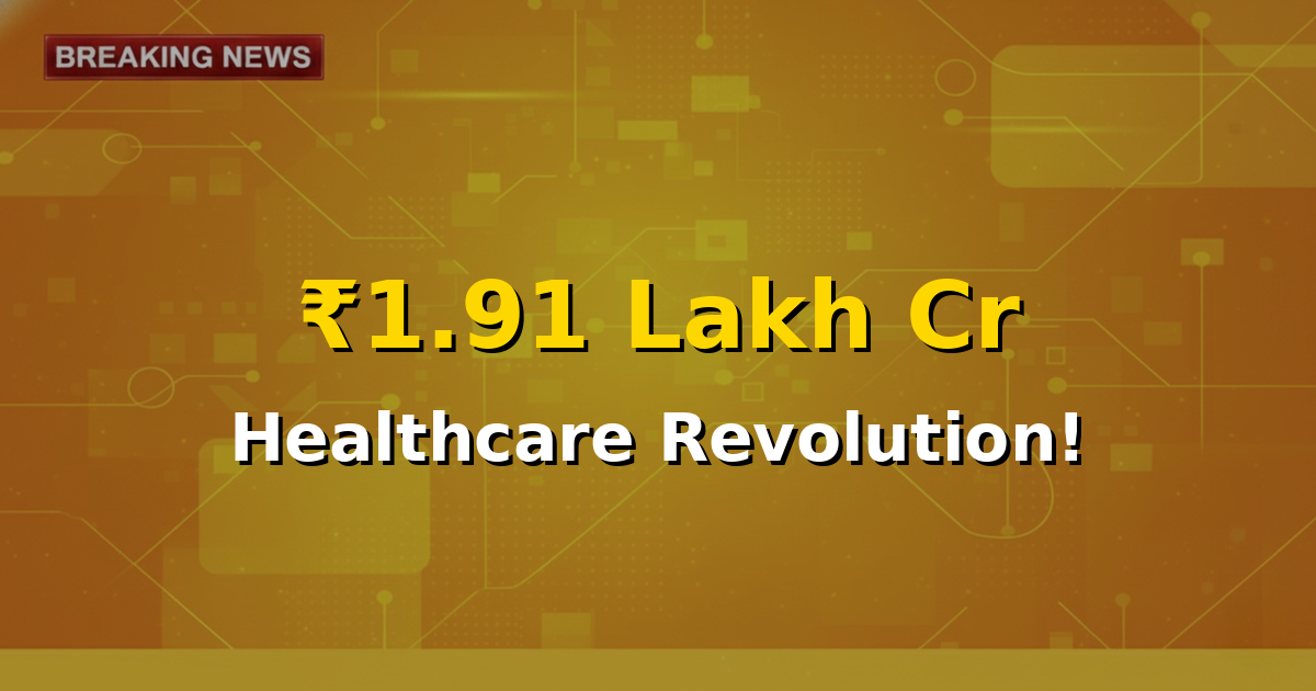 An infographic illustrating '₹1.91 Lakh Crore' and the Ayushman Bharat PM-JAY logo, symbolizing massive cashless healthcare benefits.