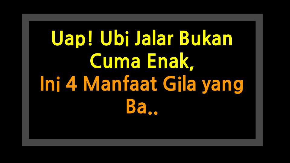 Uap! Ubi Jalar Bukan Cuma Enak, Ini 4 Manfaat Gila yang Bakal Bikin Kamu Auto Stock!