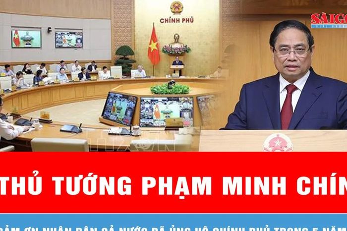Thủ tướng cảm ơn nhân dân cả nước đã ủng hộ Chính phủ trong 5 năm qua - Báo Sài Gòn Giải Phóng