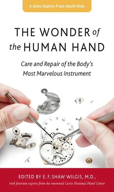 The Wonder of the Human Hand- Care and Repair of the Body's Most Marvelous Instrument