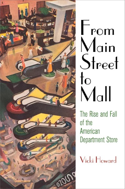 From Main Street to Mall- The Rise and Fall of the American Department Store