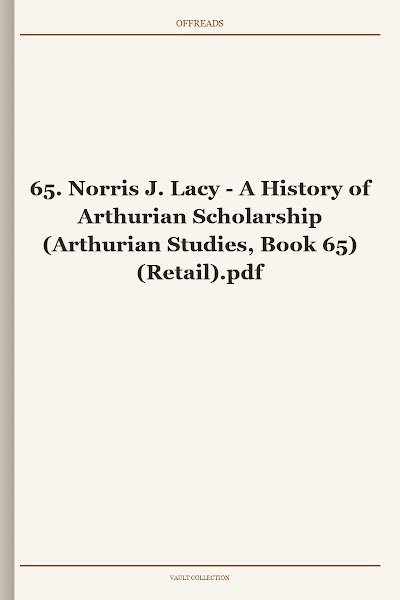 A History of Arthurian Scholarship (Arthurian Studies, Book 65)