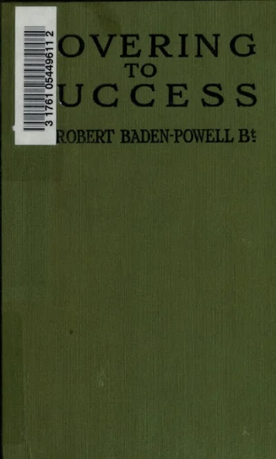 Rovering to success a book of life-sport for young men Internet Archive