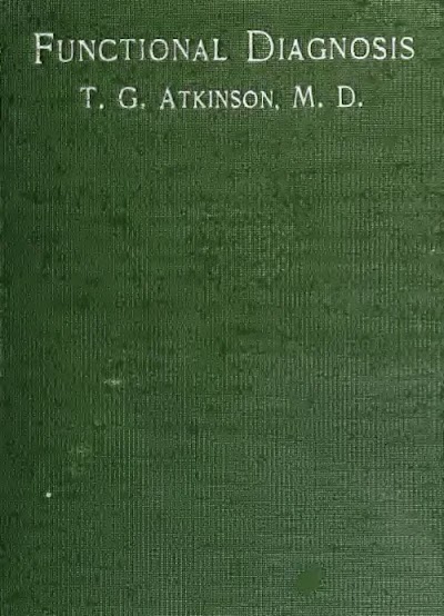 functional diagnosis-the application of physiology to diagnosis 1909