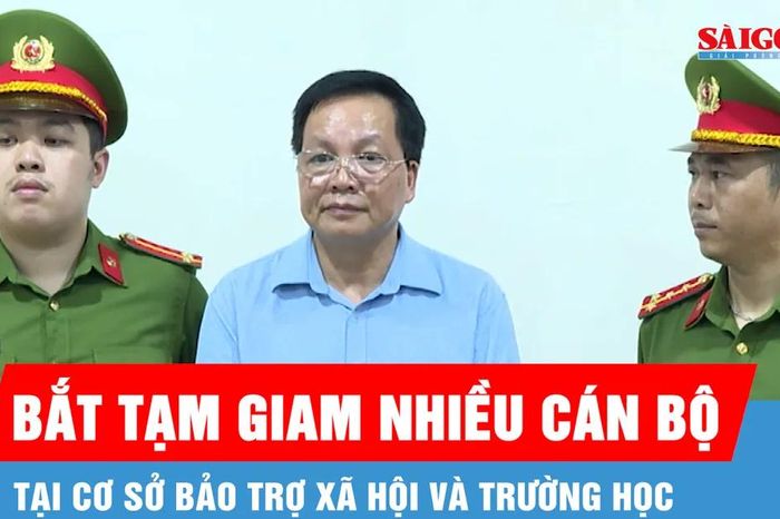 Bắt tạm giam nhiều cán bộ tại cơ sở bảo trợ xã hội và trường học - Báo Sài Gòn Giải Phóng