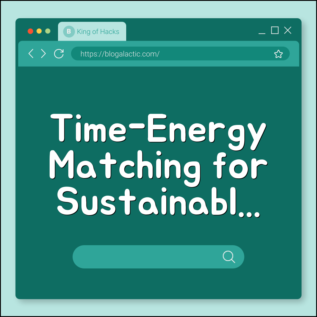 Time-energy matching technique for sustainable productivity (levels)