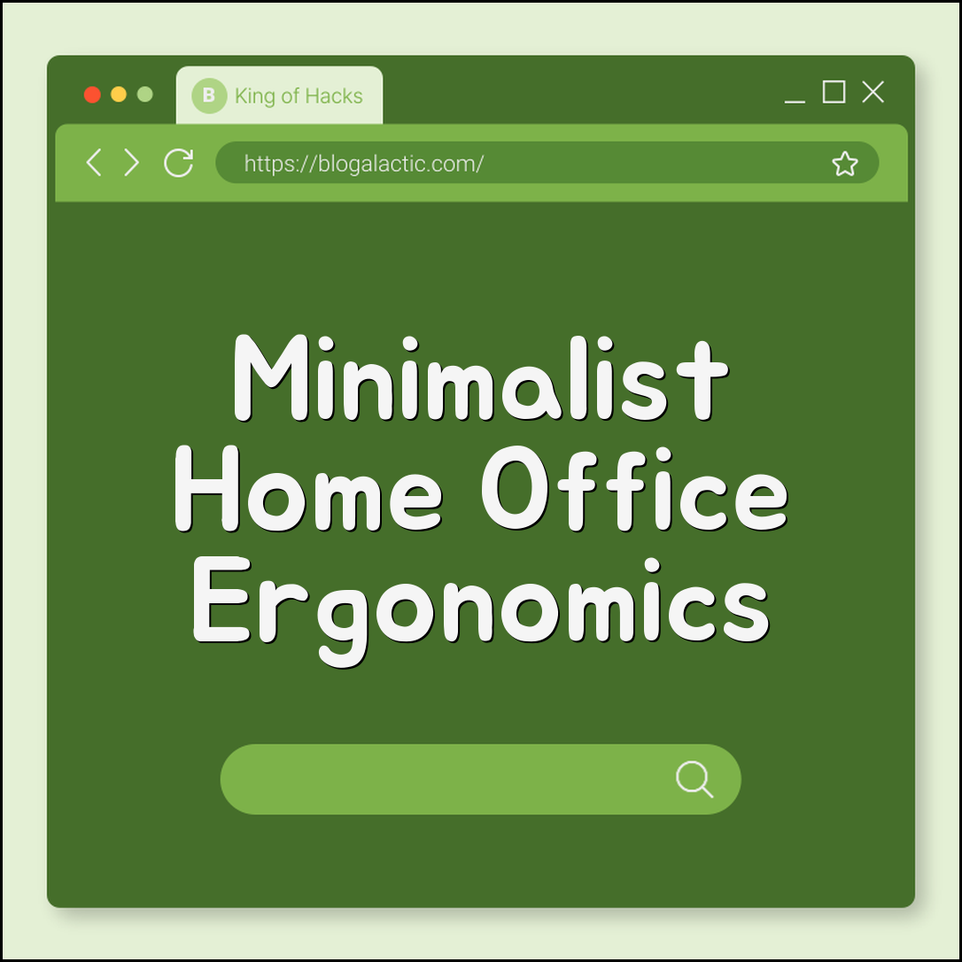 Minimalist home office setup ideas (ergonomics, storage, declutter)