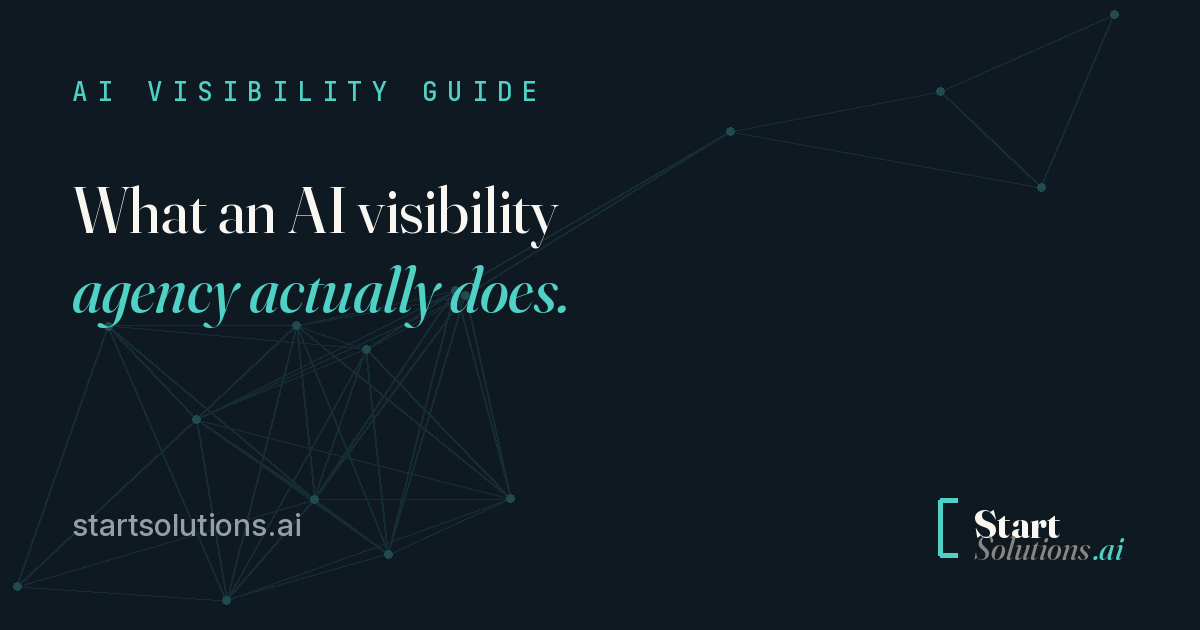 What an AI visibility agency actually does. Less about tricks, more about translation. Start Solutions AI.