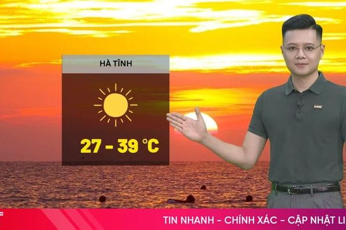 Dự báo thời tiết Hà Tĩnh ngày 25/5: Nắng nóng gay gắt - Báo Hà Tĩnh