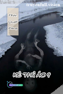 Phán Quyết Riêng - Kẻ Thủ Ác 9