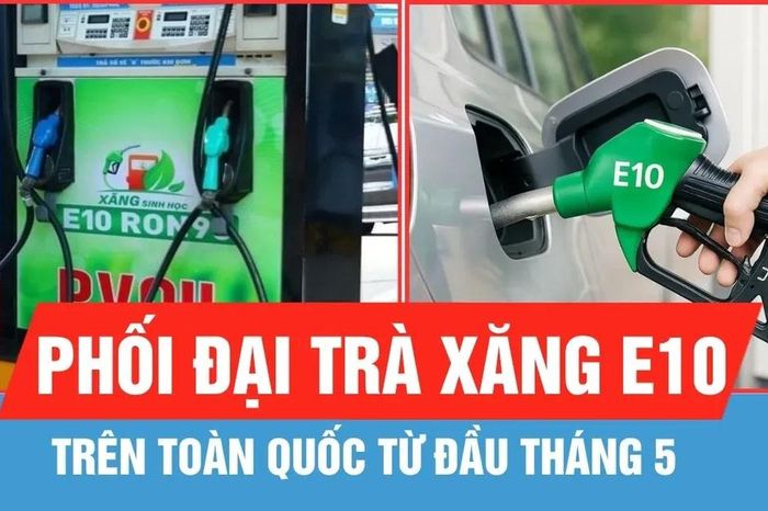 Tăng tốc chuẩn bị phân phối đại trà xăng E10 - Báo Sài Gòn Giải Phóng