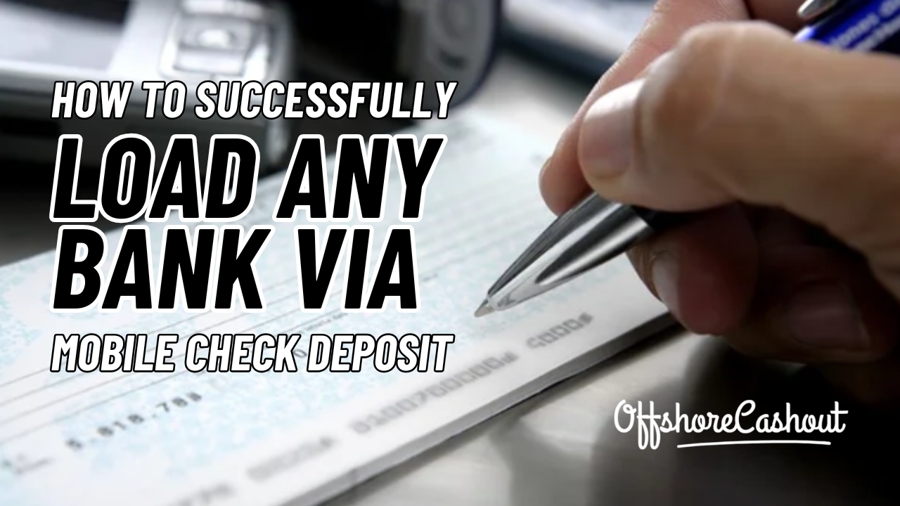 how to successfully load any bank via mobile check deposit