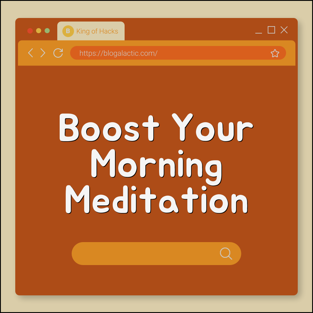 Morning routine for productivity (meditation, exercise, planning)