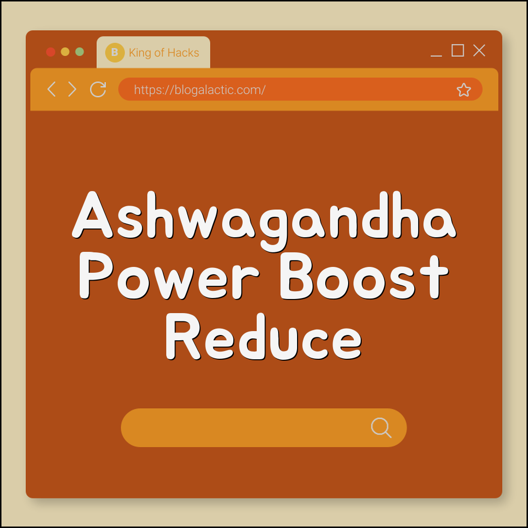 Benefits of Ashwagandha: Stress, Anxiety, and Testosterone (adaptogens, cortisol levels, dosage, potential side effects)