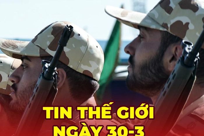 Tin thế giới ngày 30-3: Mỹ lên kế hoạch đột kích Iran, nhắm đảo Kharg và eo biển Hormuz - Báo Gia Lai