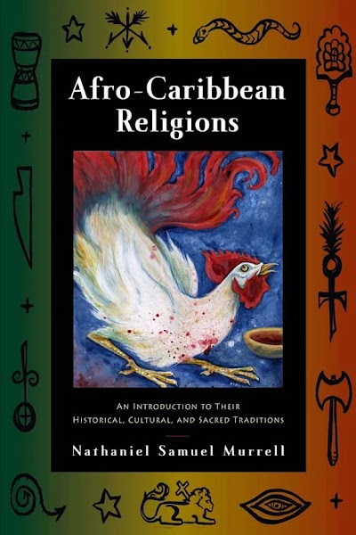 Afro-Caribbean Religions- An Introduction to Their Historical, Cultural, and Sacred Traditions 91902