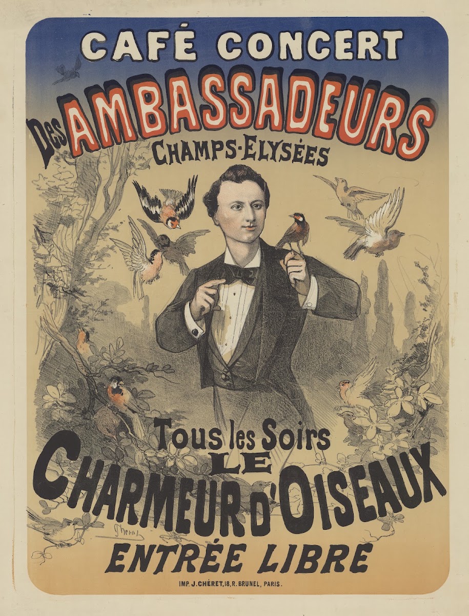 Café concert des Ambassadeurs Tous les soirs le Charmeur doiseaux 1876