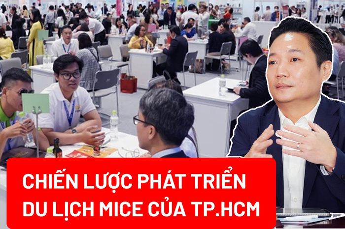 Để TP.HCM trở thành điểm đến của du lịch MICE toàn cầu - Báo Pháp Luật TP.HCM