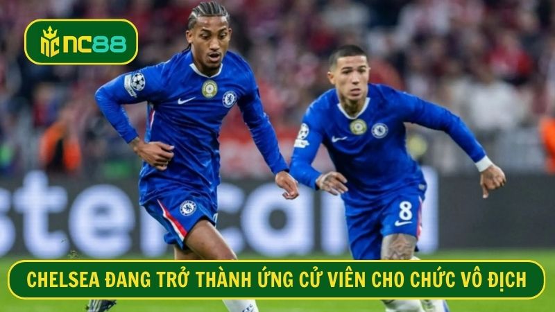 Chelsea đang cho thấy mình xứng đáng cho ngôi vị vô địch
